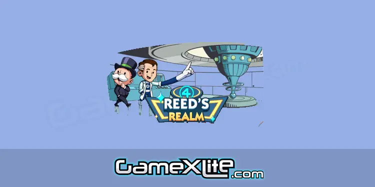 Reeds Realm Monopoly Go