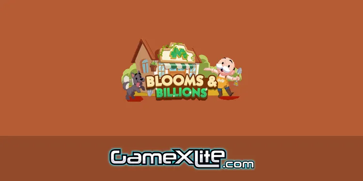 Blooms And Billions Monopoly Go