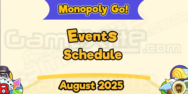 Monopoly Go Events Schedule August 2025