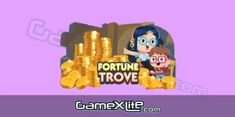 Fortune Trove Monopoly Go